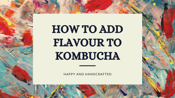 Flavouring your kombucha